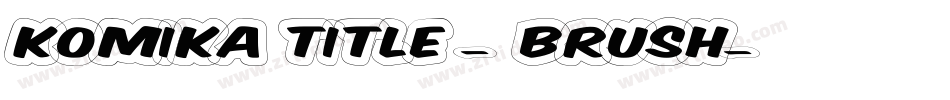 Komika Title - Brush字体转换